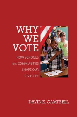  Why We Vote: How Schools, Neighborhoods, and Communities Shape Our Political Choices – A Vibrant Tapestry Weaving Social Dynamics with Civic Engagement